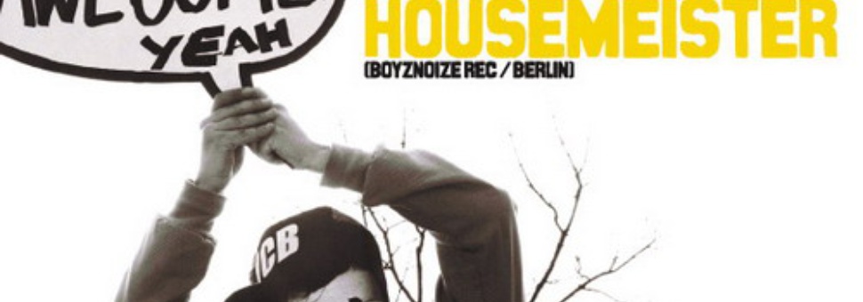 I Love Rien: Housemeister (Boyznoize Rec / Berlin)